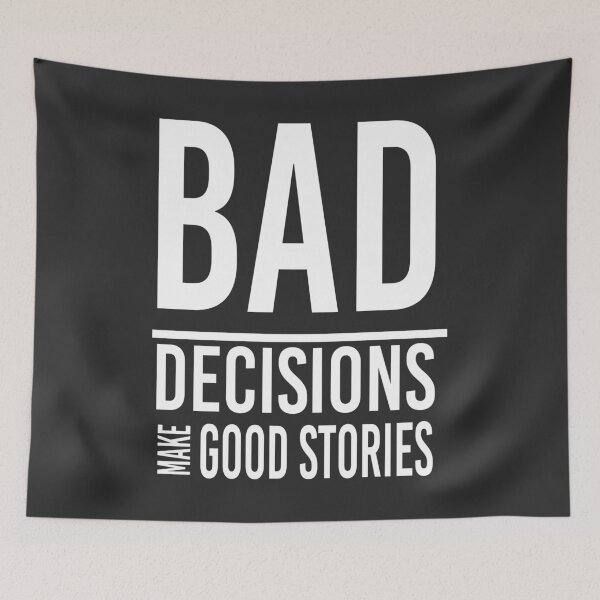 Item preview, Bad Decisions Make Good Stories designed and sold by Dadjokes Co.
