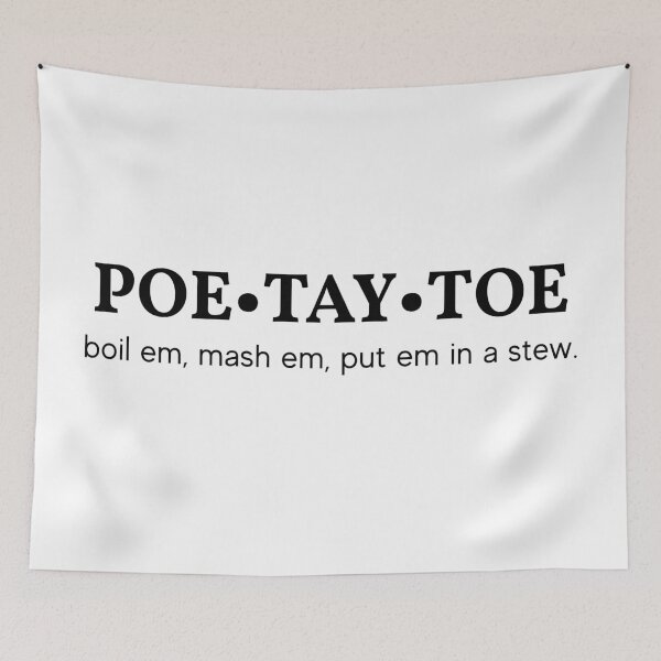 Item preview, Poe Tay Toe - boil em, mash em, stick em in a stew.  designed and sold by monkeysoup.