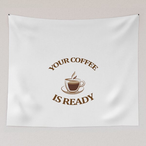 Item preview, Your coffee is ready, coffee time 7 designed and sold by Ripoubsb.
