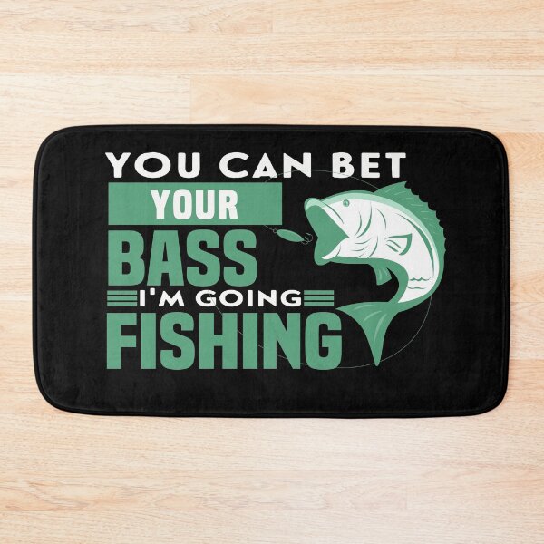 Item preview, You Can Bet Your Bass I'm Going Fishing - Green Design - Funny fishing Gift for Fisher man designed and sold by NSTeeDesign.