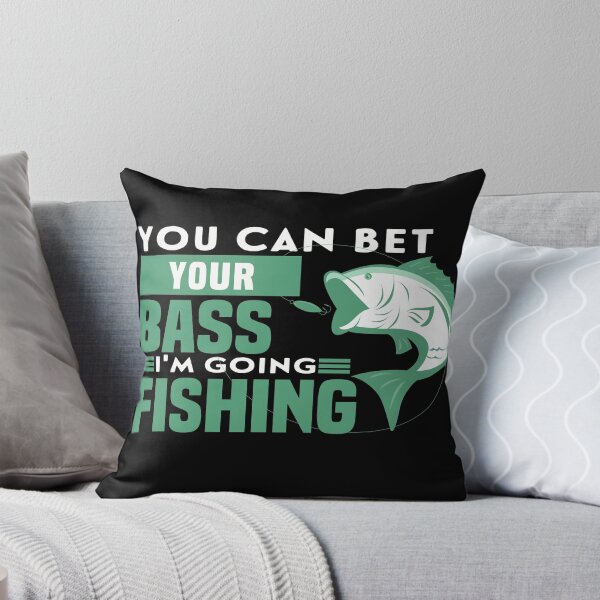 Item preview, You Can Bet Your Bass I'm Going Fishing - Green Design - Funny fishing Gift for Fisher man designed and sold by NSTeeDesign.