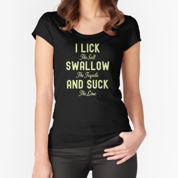 lick swallow suck Fitted Scoop T-Shirt