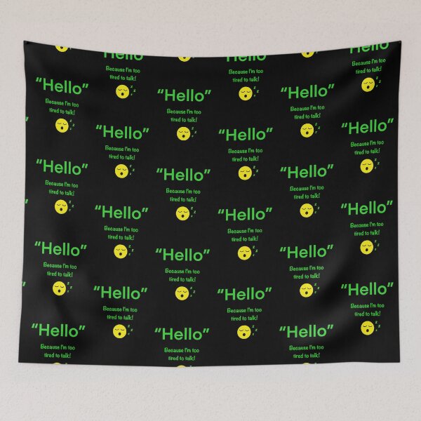 Item preview, “Hello” I’m too tired to talk designed and sold by Imemewell.