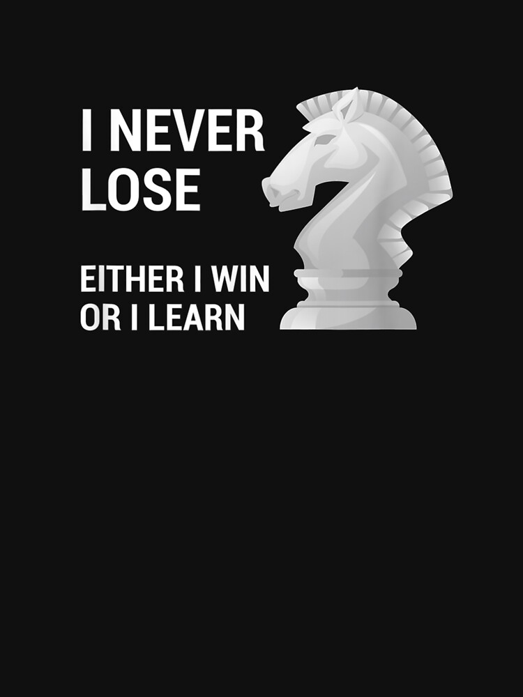 Premium Vector  Never lose either i win or i learn funny chess