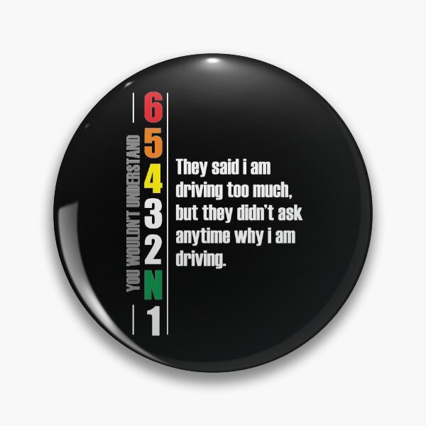 Item preview, 1N23456 They said I am driving too much, but they didn't ask anytime why I am driving. Motorcycle Design designed and sold by Decalium.