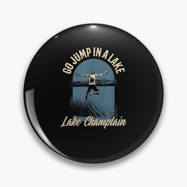 Item preview, Lake Champlain Lake Life Go Jump In A Lake Swimming  designed and sold by aguilaro.