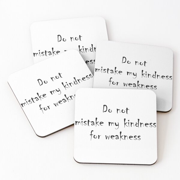 Item preview, ENFJ MBTI Quotes. Do not mistake my kindness for weakness. designed and sold by NamanShop.