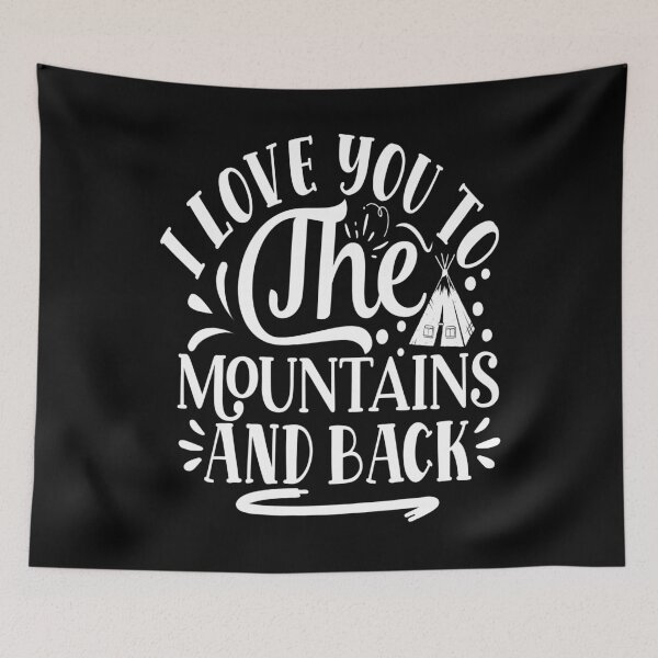 Item preview, i love you to the mountains & back / Berge Spruch designed and sold by Raeolus.