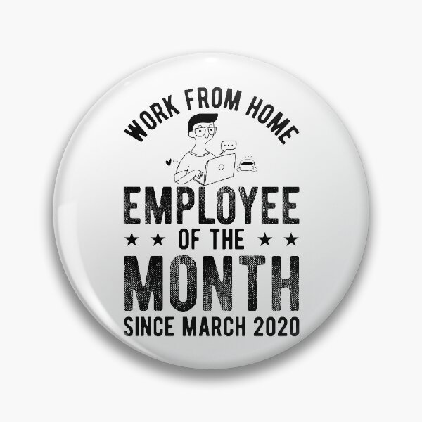 Item preview, Work from Home Employee of the Month  designed and sold by Mariano Topno.
