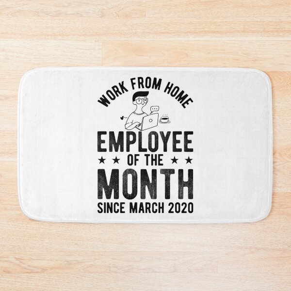 Item preview, Work from Home Employee of the Month  designed and sold by Mariano Topno.