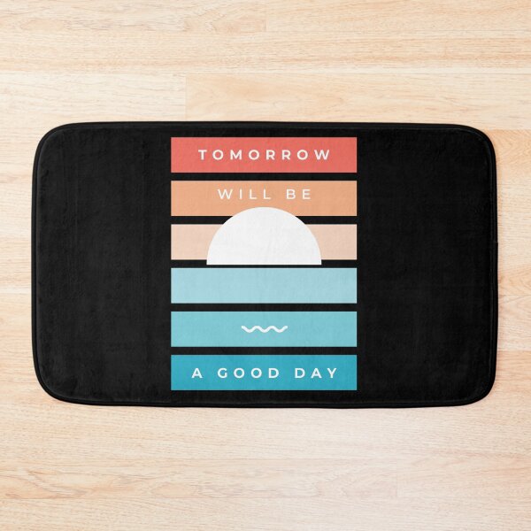 Item preview, Tomorrow Will Be A Good Day designed and sold by H2O-Shop.