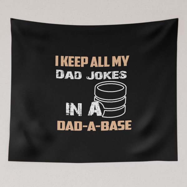 Item preview, I Keep All My Dad Jokes in A Dad A Base, Dad Jokes , Father's day  designed and sold by oussimakh.
