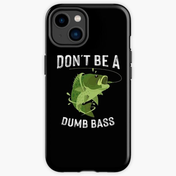  iPhone X/XS Bass Fishing Funny Don't Be A Dumb Bass Retro Men's  Fishing Case : Cell Phones & Accessories
