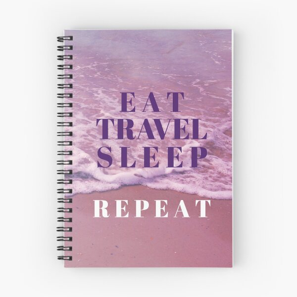 Item preview, Eat, Sleep, Tavel, Repeat designed and sold by AJonesB.