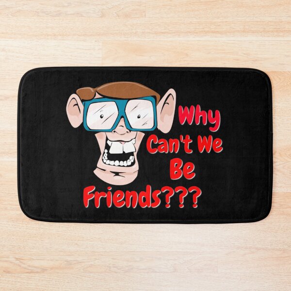 Item preview, Why Can't We Be Friends? designed and sold by Billgreen54.