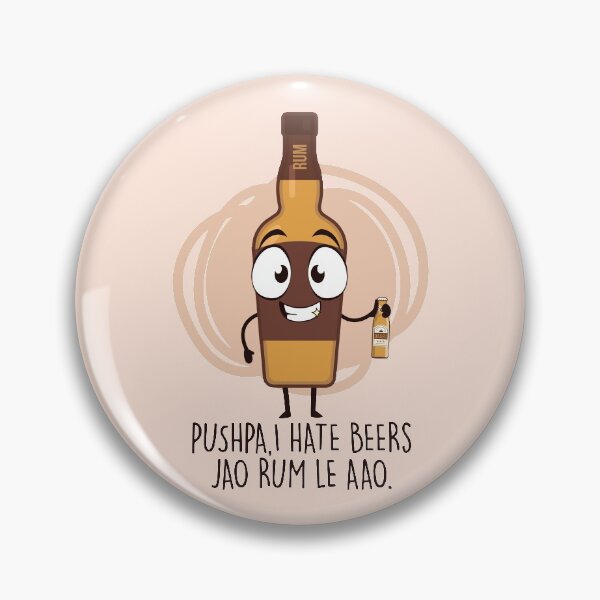 Item preview, Pushpa, I Hate Beers Jao Rum Le Aao designed and sold by artistkalpesh.
