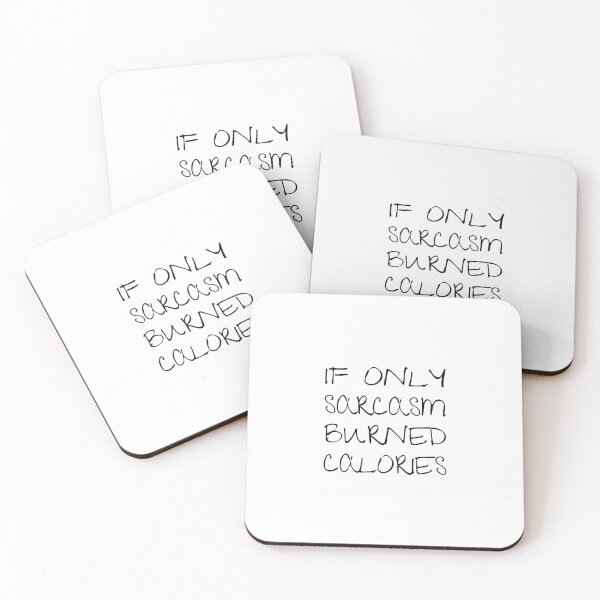 Item preview, If only sarcasm burned calories, Ironic quote, Sarcastic designed and sold by cyhdesign.