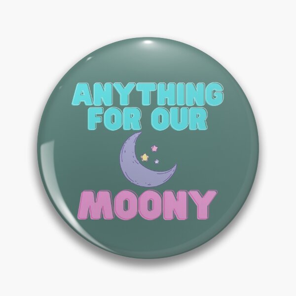 Item preview, Anything for our moony designed and sold by Motivational-m.
