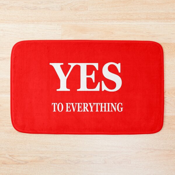 Item preview, Say Yes To Everything designed and sold by Deni2000.