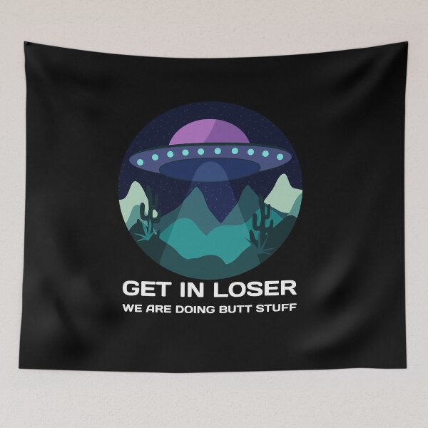 Item preview, get in loser were doing butt stuff t-shirt designed and sold by Style2Vie.