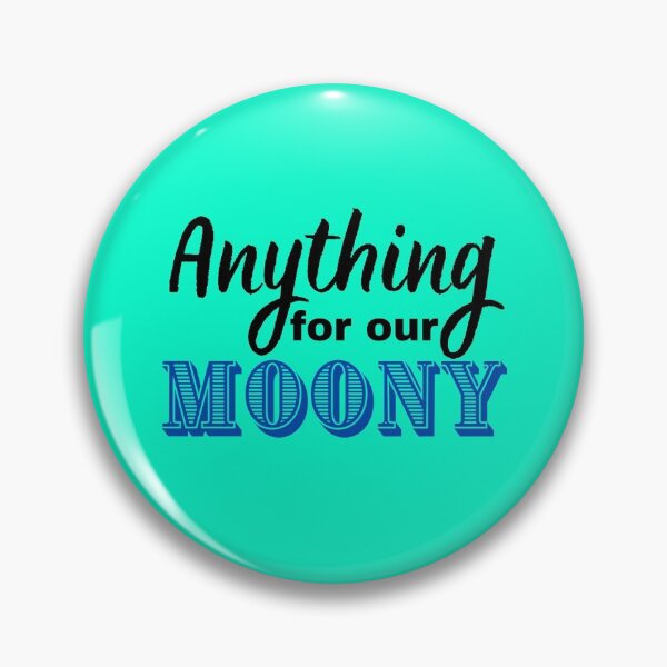 Item preview, Anything for our moony designed and sold by Motivational-m.