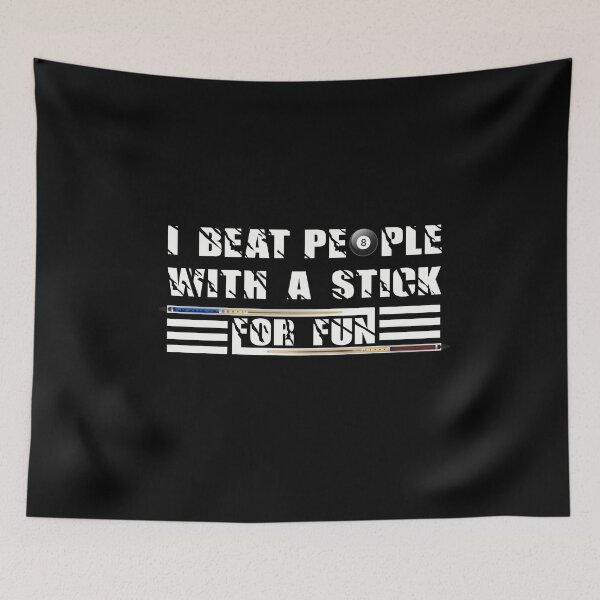 Item preview, I Beat People With A Stick For Fun Cue Sports Pool Billiards - Gift For Billiards Player - Funny designed and sold by NSTeeDesign.