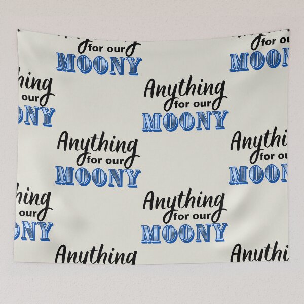 Item preview, Anything for our moony designed and sold by Motivational-m.