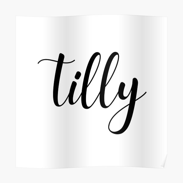 "Tilly Name Label" Poster by JoysOfLife Redbubble