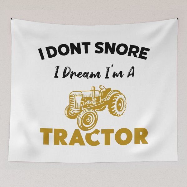Item preview, I don't snore I dream I'm a Tractor - funny Tractor lover gift designed and sold by Artsy Apparels.