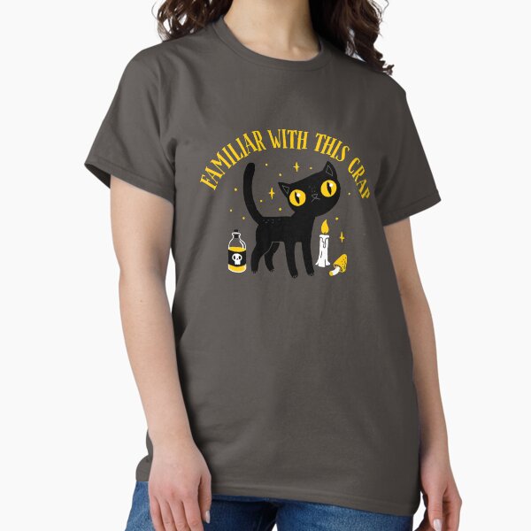 Item preview, Familiar With This Crap designed and sold by DinoMike.