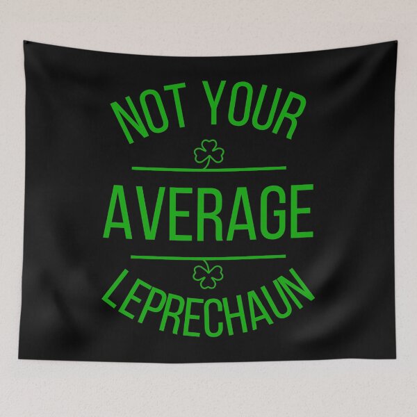 Item preview, Not Your Average Leprechaun. St Patricks Day. Irish. Proud. Green. designed and sold by JellyBeenzz.