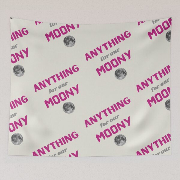 Item preview, Anything for our moony designed and sold by Motivational-m.