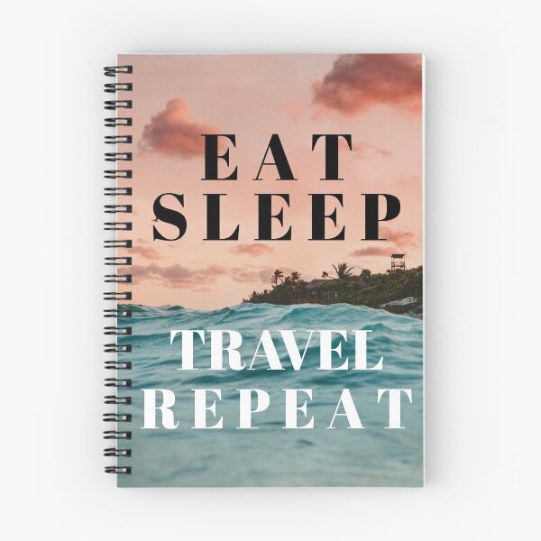 Item preview, Eat, Sleep, Tavel, Repeat designed and sold by AJonesB.