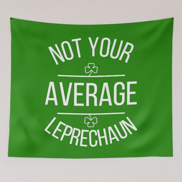 Item preview, Not Your Average Leprechaun. St Patricks Day. Irish. Proud. White designed and sold by JellyBeenzz.