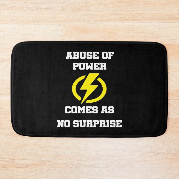 Item preview, Abuse Of Power Comes As No Surprise designed and sold by jamal-alkhalf.