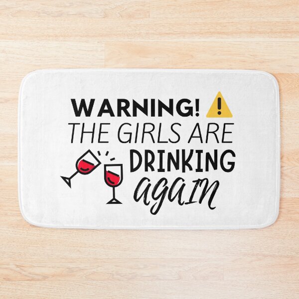 Item preview, Warning The Girls Are Drinking Again designed and sold by Mikes22Store.