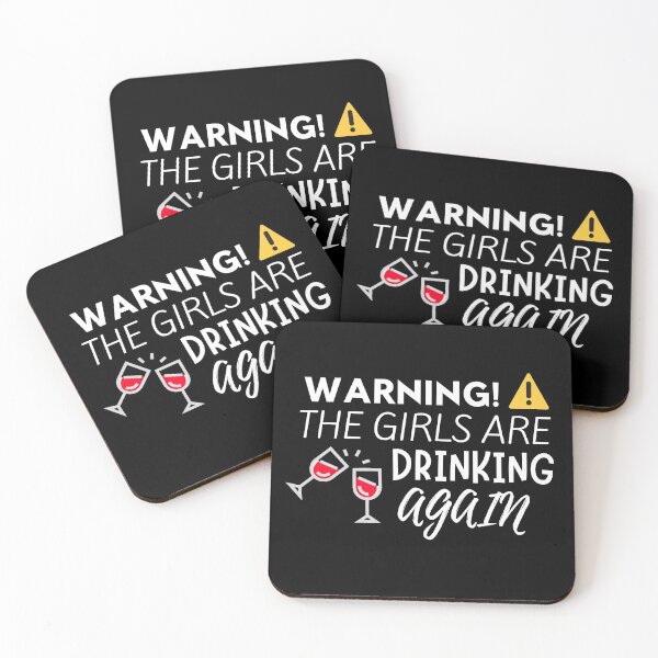Item preview, Warning The Girls Are Drinking Again designed and sold by Mikes22Store.