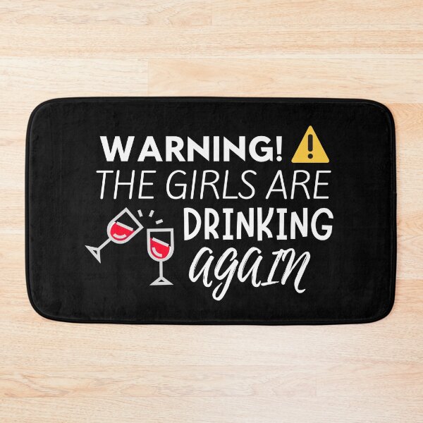 Item preview, Warning The Girls Are Drinking Again designed and sold by Mikes22Store.