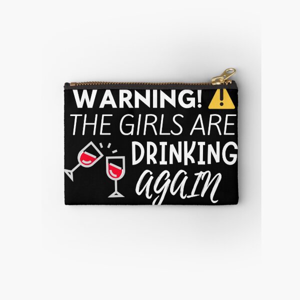 Item preview, Warning The Girls Are Drinking Again designed and sold by Mikes22Store.