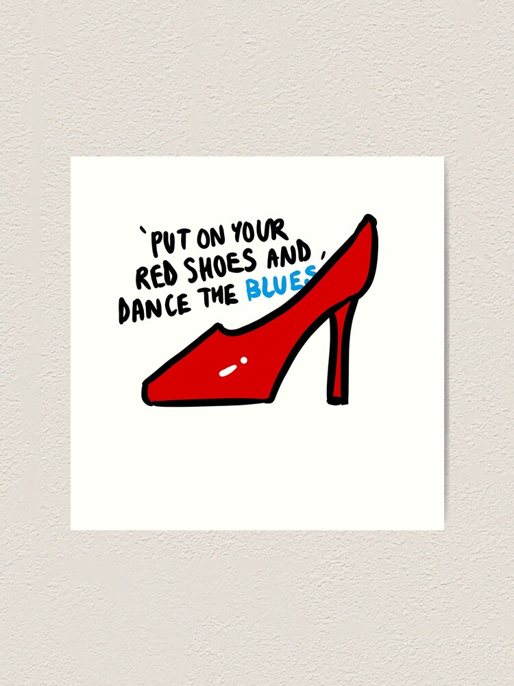 Put on your red shoes