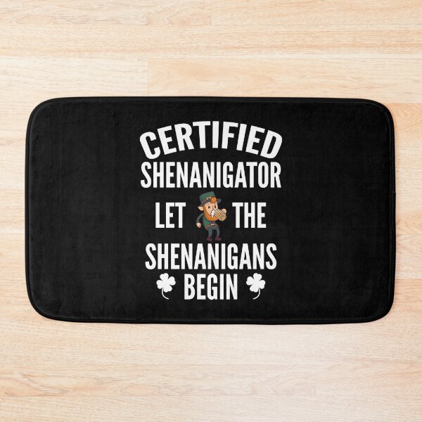 Item preview, Certified Shenanigator let the shenanigans begin designed and sold by Piztees.