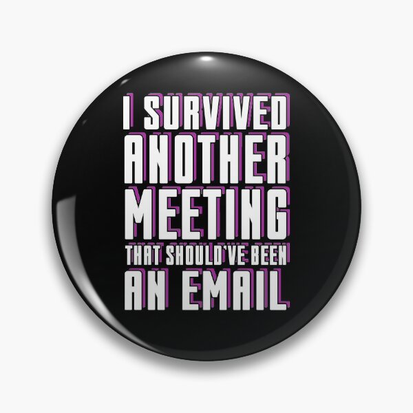 Item preview, Office Humor Workplace Funny Quote Meeting Email White Collar designed and sold by sillyquestions.