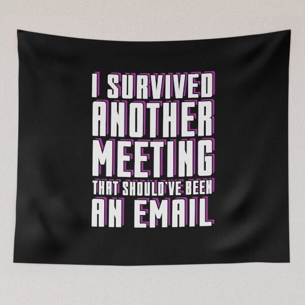 Item preview, Office Humor Workplace Funny Quote Meeting Email White Collar designed and sold by sillyquestions.