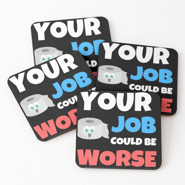 Item preview, Your Job Could Be Worse designed and sold by Johan Liebert.