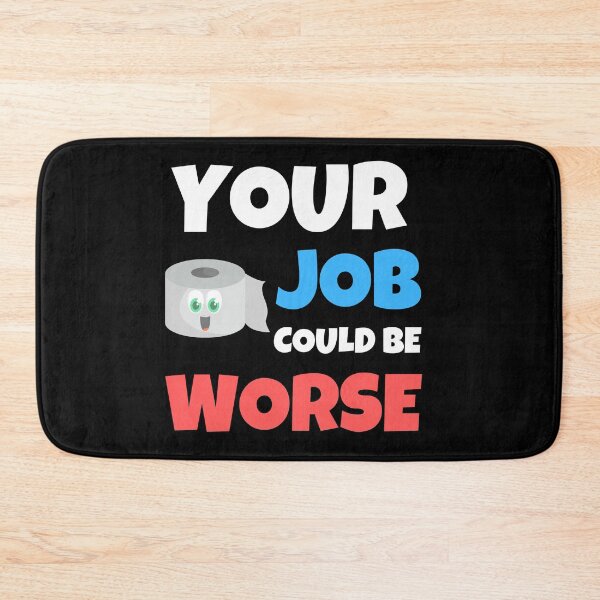 Item preview, Your Job Could Be Worse designed and sold by Johan Liebert.