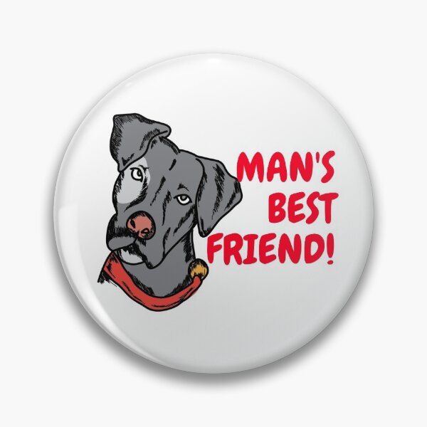 Item preview, Dog is Man's Best Friend! designed and sold by Billgreen54.