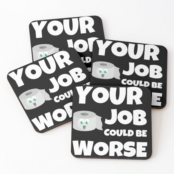 Item preview, Your Job Could Be Worse designed and sold by Johan Liebert.