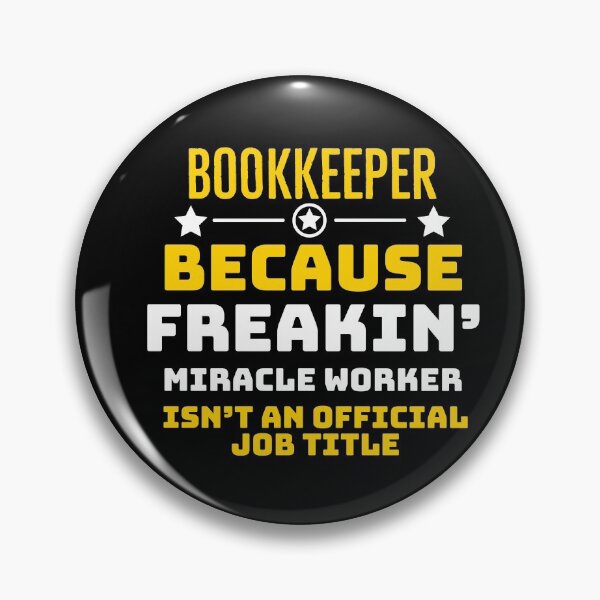 Item preview, Bookkeeper Because Freaking Miracle Worker isnt an official Job title  designed and sold by AwesomeWorld1.