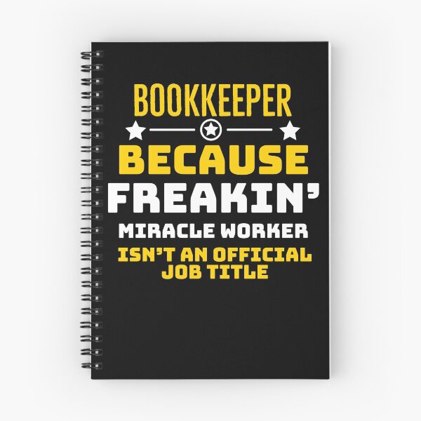 Item preview, Bookkeeper Because Freaking Miracle Worker isnt an official Job title  designed and sold by AwesomeWorld1.
