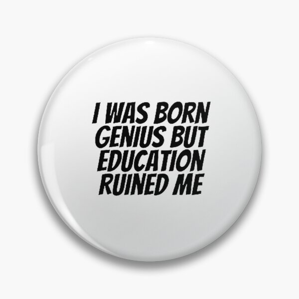 Item preview, Education Ruined Me designed and sold by Artistive.